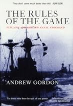 The Rules of the Game: Jutland and British Naval Command