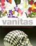 Vanitas: Meditations on Life and Death in Contemporary Art