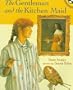 The Gentleman and the Kitchen Maid (Picture Puffins)