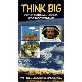 Think Big - Protecting Natural Systems in the Rocky Mountains [VHS]