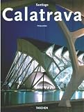 Santiago Calatrava (Architecture & Design) - Santiago Calatrava, Philip Jodidio