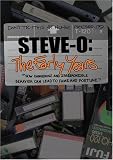 STEVE-O: the Early Years