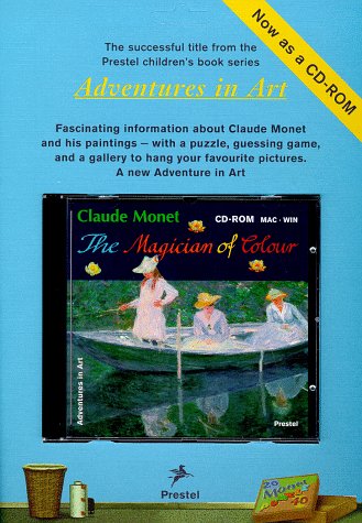 Claude Monet: The Magician of Colour (Color) (Adventures in Art)