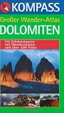 Grosser Wanderatlas Dolomiten: 110 Erlebnistouren mit Wanderskizzen und �ber 200 Fotos - 