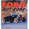 Ford:hot rods and how to build one.