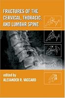 Fractures of the Cervical, Thoracic, and Lumbar Spine (Mechanical Engineering)