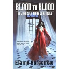 Blood to Blood: The Dracula Story continues by Elaine Bergstrom
