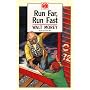 Run Far, Run Fast (Walt Morey Adventure Library)