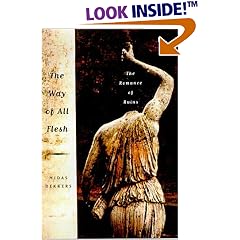 The Way of All Flesh: The Romance of Ruins