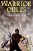 Warrior Cults: A History of Magical, Mystical and Murderous Organizations