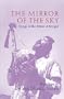The Mirror of the Sky: Songs of the Baul's of Bengal [With *] (UNESCO Collection of Representative Works: European)