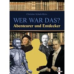 Wer war das? Abenteurer und Entdecker