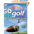 Go Play Golf: Read It, Watch It, Do It (GO SERIES) by Gavin Newsham