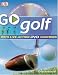  : Go Play Golf: Read It, Watch It, Do It (GO SERIES)