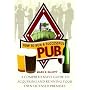 How to Run a Successful Pub: A Comprehensive Guide to Acquiring and Running Your Own Licensed Premises