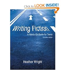 Writing Fiction: A Hands-On Guide for Teens: Canadian Edition