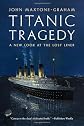 Titanic Tragedy: A New Look at the Lost Liner