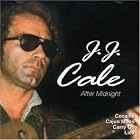 After Midnight by  Jj Cale 