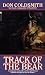 Track of the Bear: Spanish Bit Saga, Book 22 (Spanish Bit Saga of the Plains Indians) Track of the Bear: Spanish Bit Saga, Book 22 (Spanish Bit Saga of the Plains Indians)