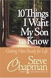 10 Things I Want My Son to Know: Getting Him Ready for Life