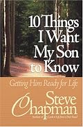 10 Things I Want My Son to Know: Getting Him Ready for Life
