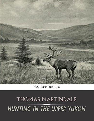 Hunting in the Upper Yukon