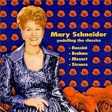 Mary Schneider Yodelling the Classics