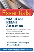 Essentials of WIAT-II and KTEA-II Assessment (Essentials of Psychological Assessment)
