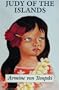 Judy of the Islands: A Story of the South Seas