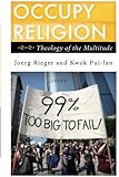 Occupy Religion: Theology of the Multitude (Religion in the Modern World)