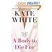 A Body to Die For