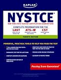 Kaplan NYSTCE: Complete Preparation for the LAST, ATS-W, & CST (Kaplan Nystce)