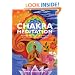 Chakra Meditation: Discover Energy, Creativity, Focus, Love, Communication, Wisdom and Spirit