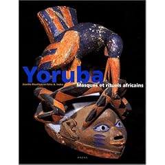 Yoruba : Masques et rituels africains