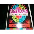 The Big Book of Applique for quilts and banners, clothes, hangings, gifts, and more by