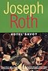 Hotel Savoy (Works of Joseph Roth)