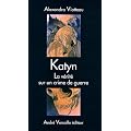 Katyn : La v�rit� sur un crime de guerre