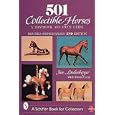  501 Collectible Horses: A Handbook and Price Guide  by Jan Lindenberger, Dana Cain, and James E. Petzold