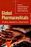 Global Pharmaceuticals: Ethics, Markets, Practices