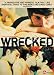 Wrecked [DVD] [Edizione: Regno Unito]