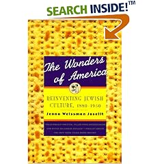 The Wonders of America: Reinventing Jewish Culture 1880-1950