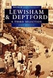 Lewisham and Deptford in Old Photographs: A Third Selection (Britain in Old Photographs)