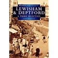 Lewisham and Deptford in Old Photographs: A Third Selection (Britain in Old Photographs)