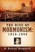 The Rise of Mormonism: 1816-1844