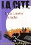 La Cit�, Tome 1 : La lumi�re blanche