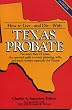 How to Live and Die with Texas Probate