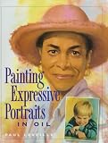 Painting Expressive Portraits in Oil