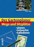 Wege und Sitzplaetze. Planen - entwerfen - kalkulieren