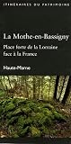 La Mothe-en-Bassigny, Haute-Marne : Place forte de la Lorraine face à la France
