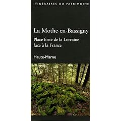 La Mothe-en-Bassigny, Haute-Marne : Place forte de la Lorraine face � la France